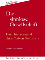 Die sinnlose Gesellschaft: Das Humankapital eines fiktiven Geldwerts