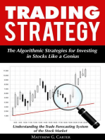 Trading Strategy: The Algorithmic Strategies for Investing in Stocks Like a Genius; Understanding the Trade Forecasting System of the Stock Market