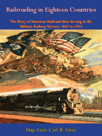Railroading in Eighteen Countries: The Story of American Railroad Men Serving in the Military Railway Service, 1862 to 1953