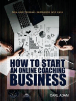 How to Start an Online Coaching Business: Turn Your Personal Knowledge Into Cash