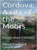 Cordova; A city of the Moors: (Illustrated Edition)