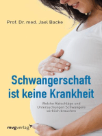 Schwangerschaft ist keine Krankheit: Welche Ratschläge und Untersuchungen Schwangere wirklich brauchen