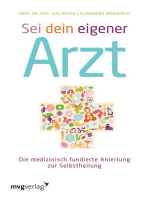 Sei dein eigener Arzt: Die medizinisch fundierte Anleitung zur  Selbstheilung