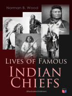 Lives of Famous Indian Chiefs (Illustrated Edition): From Cofachiqui, the Indian Princess and Powhatan - to Chief Joseph and Geronimo
