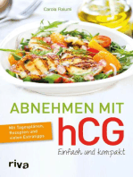 Abnehmen mit hCG – einfach und kompakt: Mit Tagesplänen, Rezepten und vielen Extratipps