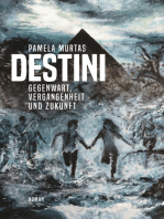 Destini: Gegenwart, Vergangenheit und Zukunft