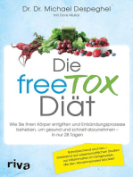 Die freeTOX-Diät: Wie Sie Ihren Körper entgiften und Entzündungsprozesse beheben, um gesund und schnell abzunehmen – in nur 28 Tagen