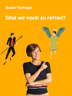 Sind wir noch zu retten?