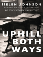 Uphill Both Ways: The Truths, Lies, and Tall Tales We Tell About School