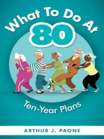 What to do at 80, Ten-year plans