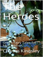 The Heroes; Or, Greek Fairy Tales for My Children