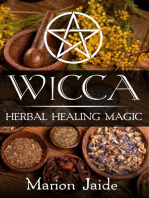 Wicca: Herbal Healing Magic: Wicca Healing Magic for Beginners, #2