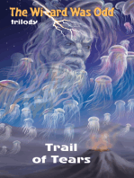 Trail of Tears: The Wizard Was Odd Trilogy