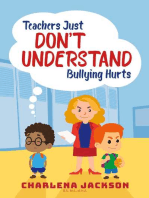 Teachers Just Don't Understand Bullying Hurts