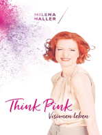 Think pink: Visionen leben