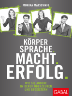 Körpersprache. Macht. Erfolg.: Wie Sie andere im Beruf überzeugen und begeistern