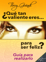 ¿Qué tan valiente eres... para ser feliz?