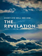 The Revelation: Every Eye Will See Him