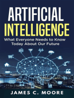 Artificial Intelligence: What Everyone Needs to Know Today About Our Future