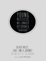 Young, Restless, No Longer Reformed: Black Holes, Love, and a Journey In and Out of Calvinism