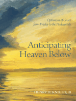Anticipating Heaven Below: Optimism of Grace from Wesley to the Pentecostals