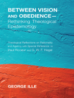 Between Vision and Obedience—Rethinking Theological Epistemology: Theological Reflections on Rationality and Agency with Special Reference to Paul Ricoeur and G. W. F. Hegel
