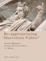 Re-appropriating “Marvelous Fables”: Justin Martyr’s Strategic Retrieval of Myth in 1 Apology