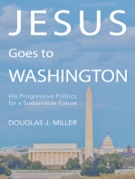 Jesus Goes to Washington: His Progressive Politics for a Sustainable Future