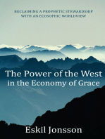 The Power of the West in the Economy of Grace: Reclaiming a Prophetic Stewardship with an Ecosophic Worldview