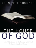 The House of God: A Book of Meditations on the First Epistle of Paul to Timothy for Students of the Gospel Ministry