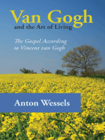 Van Gogh and the Art of Living: The Gospel According to Vincent van Gogh