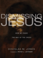 Dismissing Jesus: How We Evade the Way of the Cross