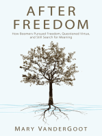 After Freedom: How Boomers Pursued Freedom, Questioned Virtue, and Still Search for Meaning