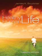Healthy Human Life: A Biblical Witness