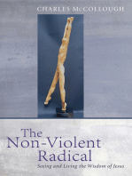 The Non-Violent Radical: Seeing and Living the Wisdom of Jesus