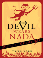 The Devil Wears Nada: Satan Exposed