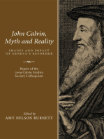 John Calvin, Myth and Reality: Images and Impact of Geneva’s Reformer. Papers of the 2009 Calvin Studies Society Colloquium