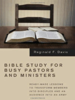 Bible Study for Busy Pastors and Ministers: Ready-made Lessons to Transform Members into Disciples and an Audience into an Army