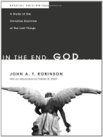 In the End, God . . .: A Study of the Christian Doctrine of the Last Things. Special Edition