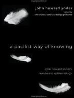 A Pacifist Way of Knowing: John Howard Yoder's Nonviolent Epistemology