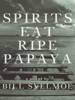 Spirits Eat Ripe Papaya