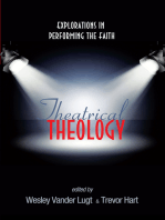 Theatrical Theology: Explorations in Performing the Faith
