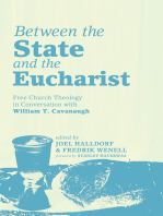Between the State and the Eucharist: Free Church Theology in Conversation with William T. Cavanaugh