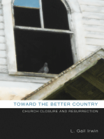 Toward the Better Country: Church Closure and Resurrection