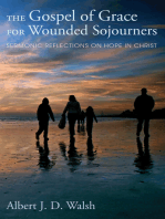 The Gospel of Grace for Wounded Sojourners: Sermonic Reflections on Hope in Christ