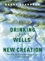 Drinking from the Wells of New Creation: The Holy Spirit and the Imagination in Reconciliation