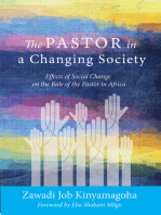 The Pastor in a Changing Society: Effects of Social Change on the Role of the Pastor in Africa