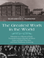 The Greatest Work in the World: Education as a Mission of Early Twentieth-Century Churches of Christ: Letters of Lloyd Cline Sears and Pattie Hathaway Armstrong