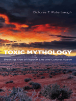 Toxic Mythology: Breaking Free of Popular Lies and Cultural Poison