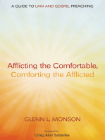 Afflicting the Comfortable, Comforting the Afflicted: A Guide to Law and Gospel Preaching